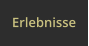 Erlebnisse